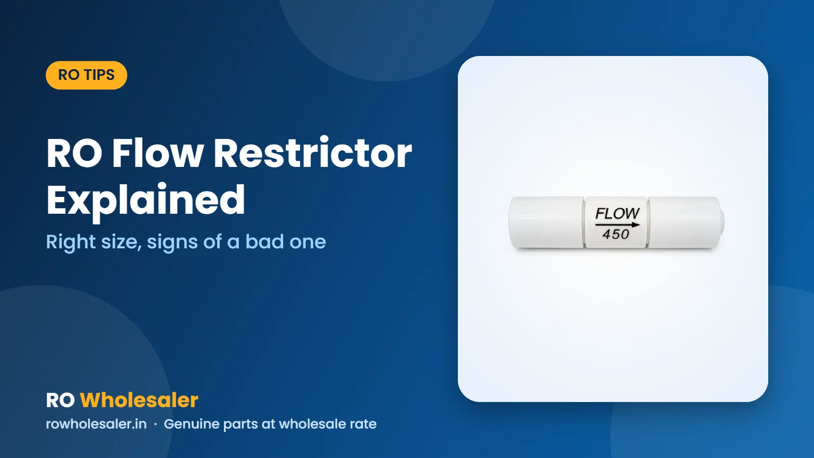 RO Flow Restrictor Explained